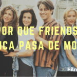 Por qué Friends nunca pasa de moda