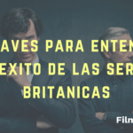 5 claves para entender el éxito de las series británicas