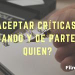 Aceptar críticas: ¿Cuándo y de parte de quién?